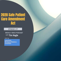 Episode 177 - 2020 Safe Patient Care Amendment Act