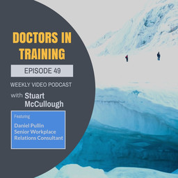 Episode 49 - Doctors in Training