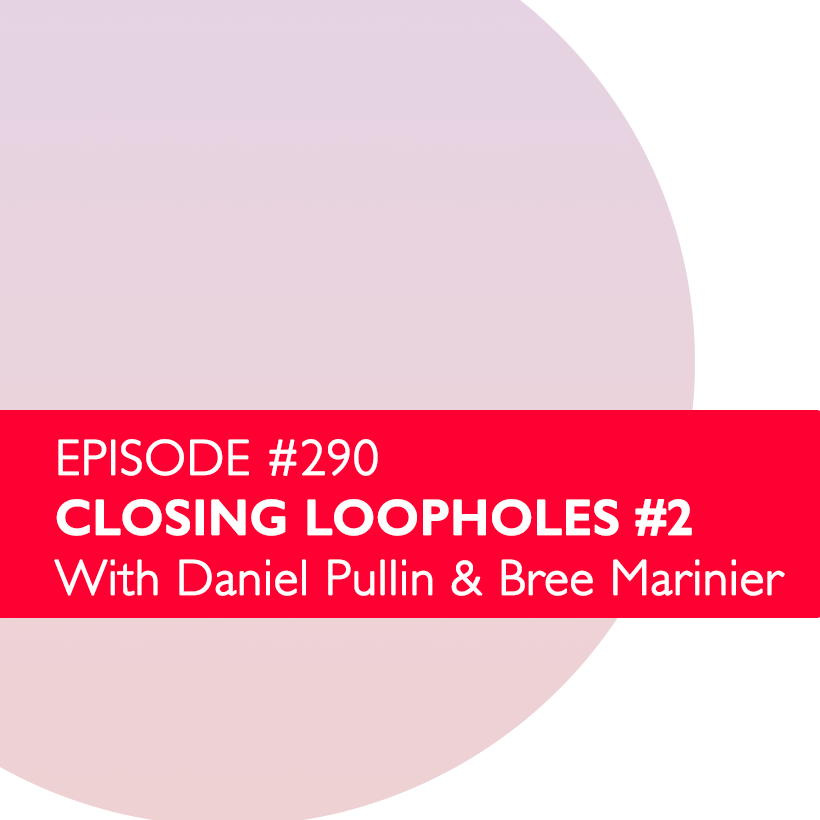 Closing Loopholes Reforms #2 episode artwork