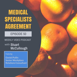 Episode 50 - Medical Specialists Agreement