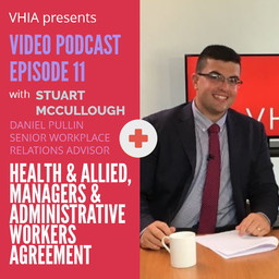 Episode 11 - Health & Allied, Managers & Administrative Workers Agreement