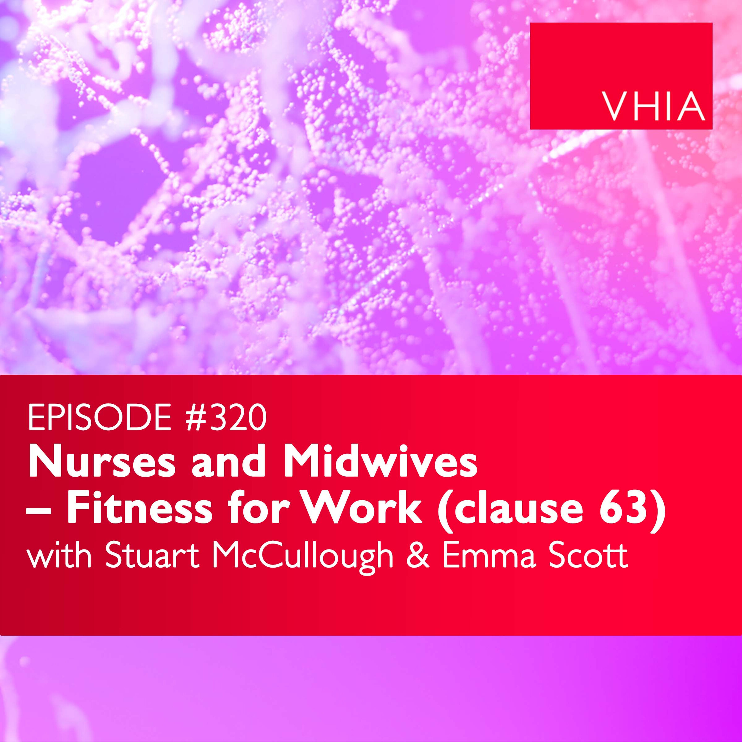 Nurses and Midwives – Fitness for Work (clause 63) episode artwork