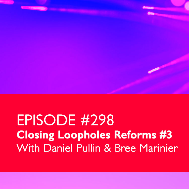 Closing Loopholes Reforms #3 episode artwork