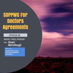 Episode 69 - SDPPWG For Doctors Agreements