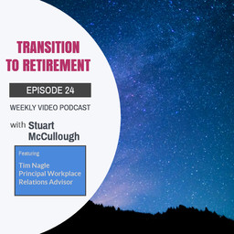 Episode 24 - Transition to Retirement