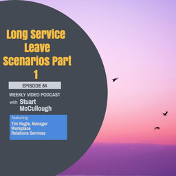 Episode 64 - Long Service Leave Scenarios Part 1