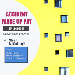 Episode 38 - Accident Makeup Pay