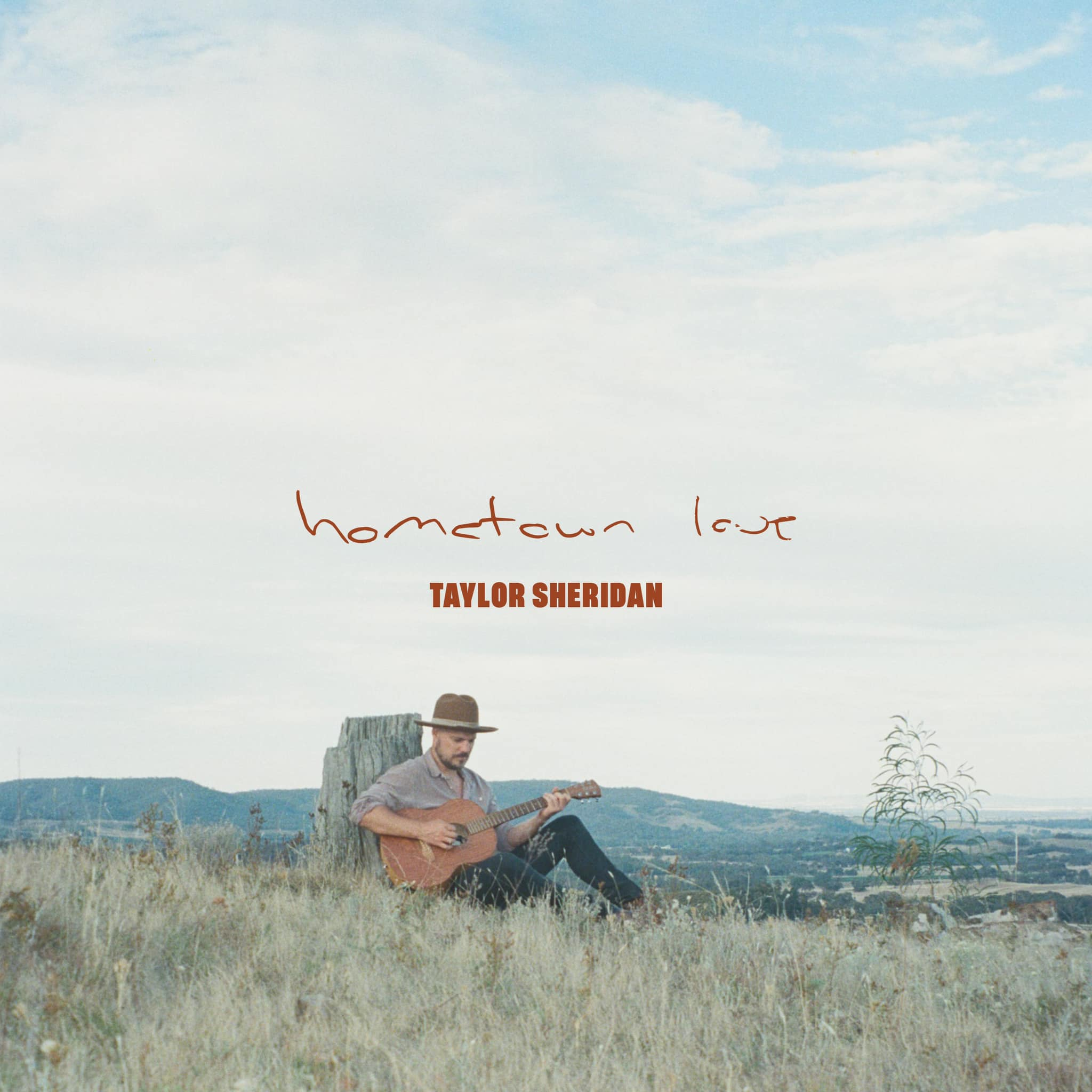 Taylor Sheridan - Hometown Love