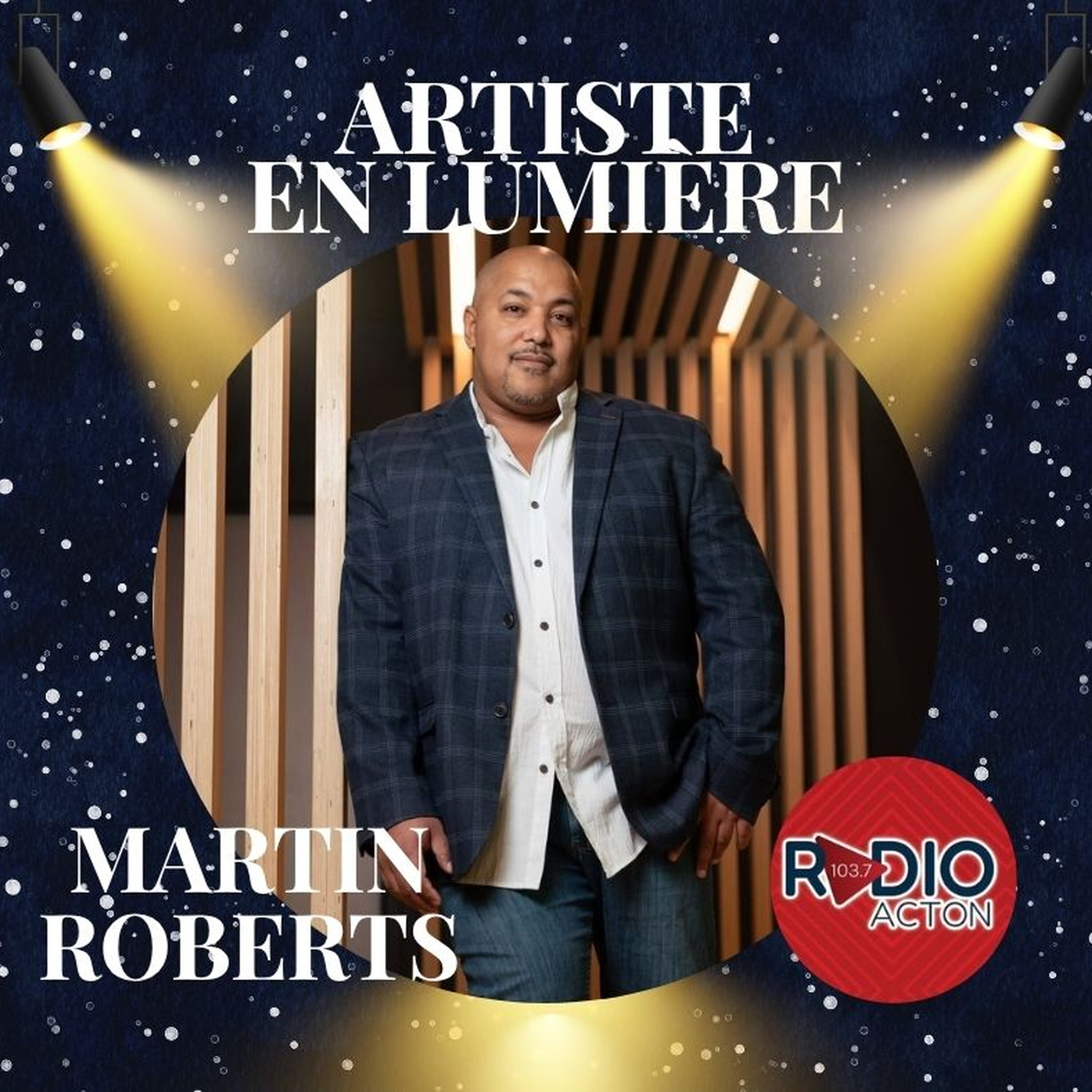 Martin Roberts - Artiste en lumière episode artwork