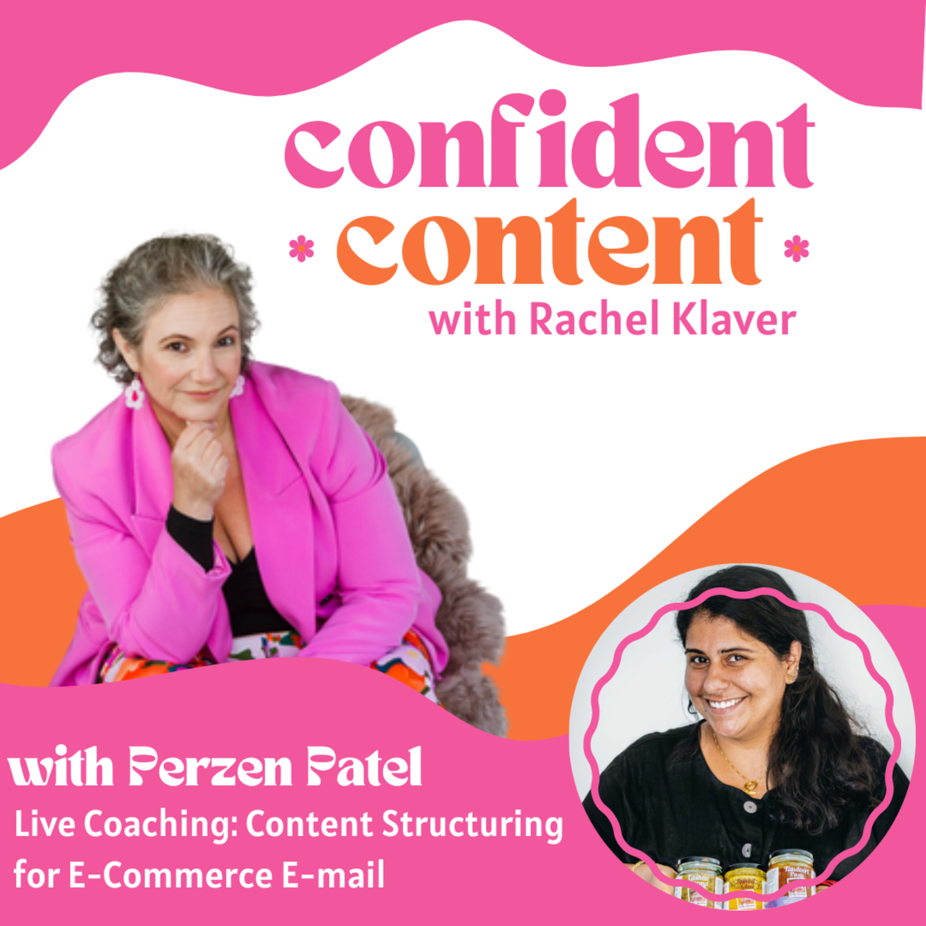 Confident Content Live Coaching: Content Structuring for E-Commerce E-mail - with Perzen Patel episode artwork