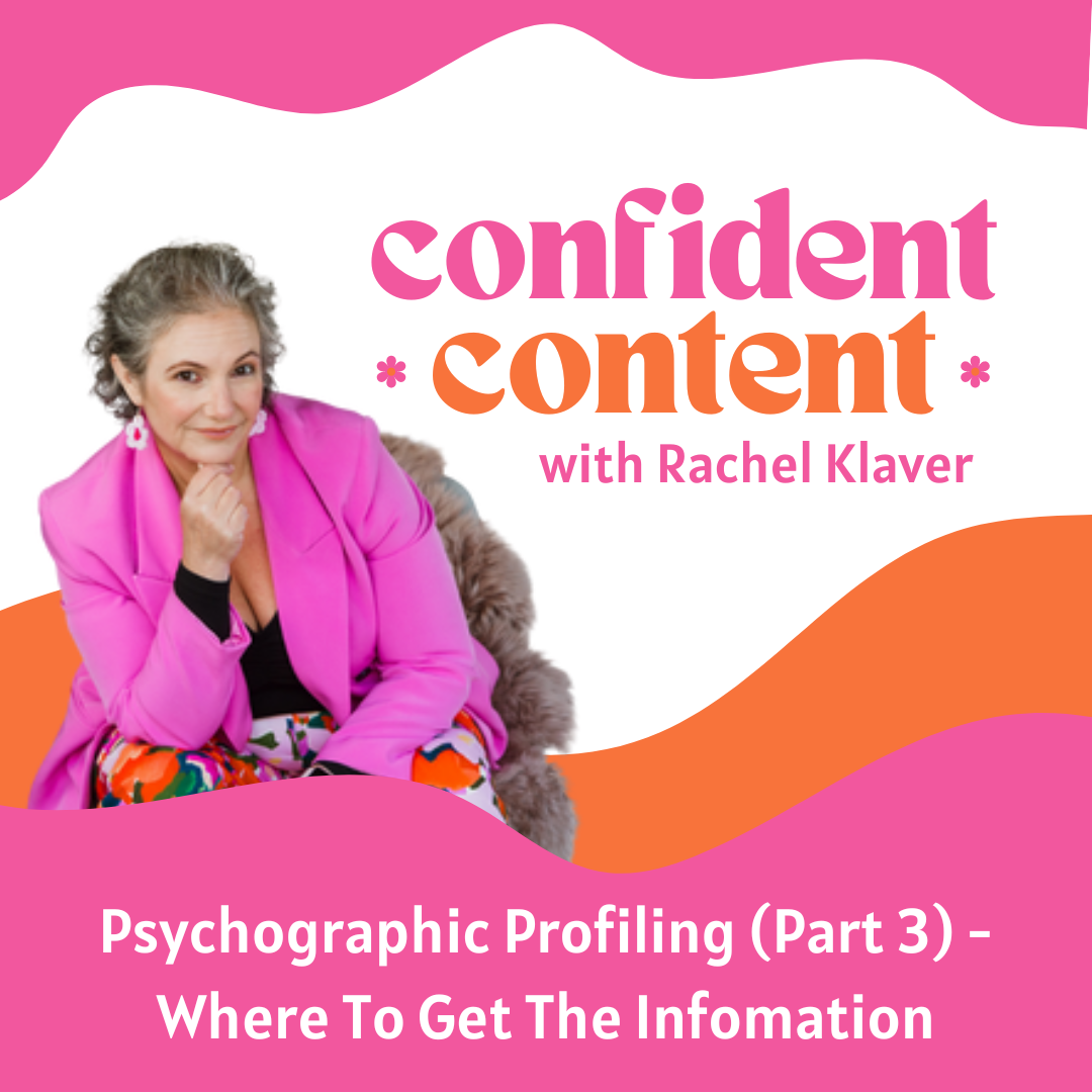 Confident Content: Psychographic Profiling (Part 3) - Where To Get The Infomation