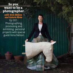 PHOTO 201: Photographing, promoting and exhibiting  personal projects with special guest Ilona Nelson