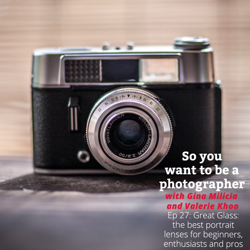 PHOTO 027: Great Glass: the best portrait lenses for beginners, enthusiasts and pros. episode artwork