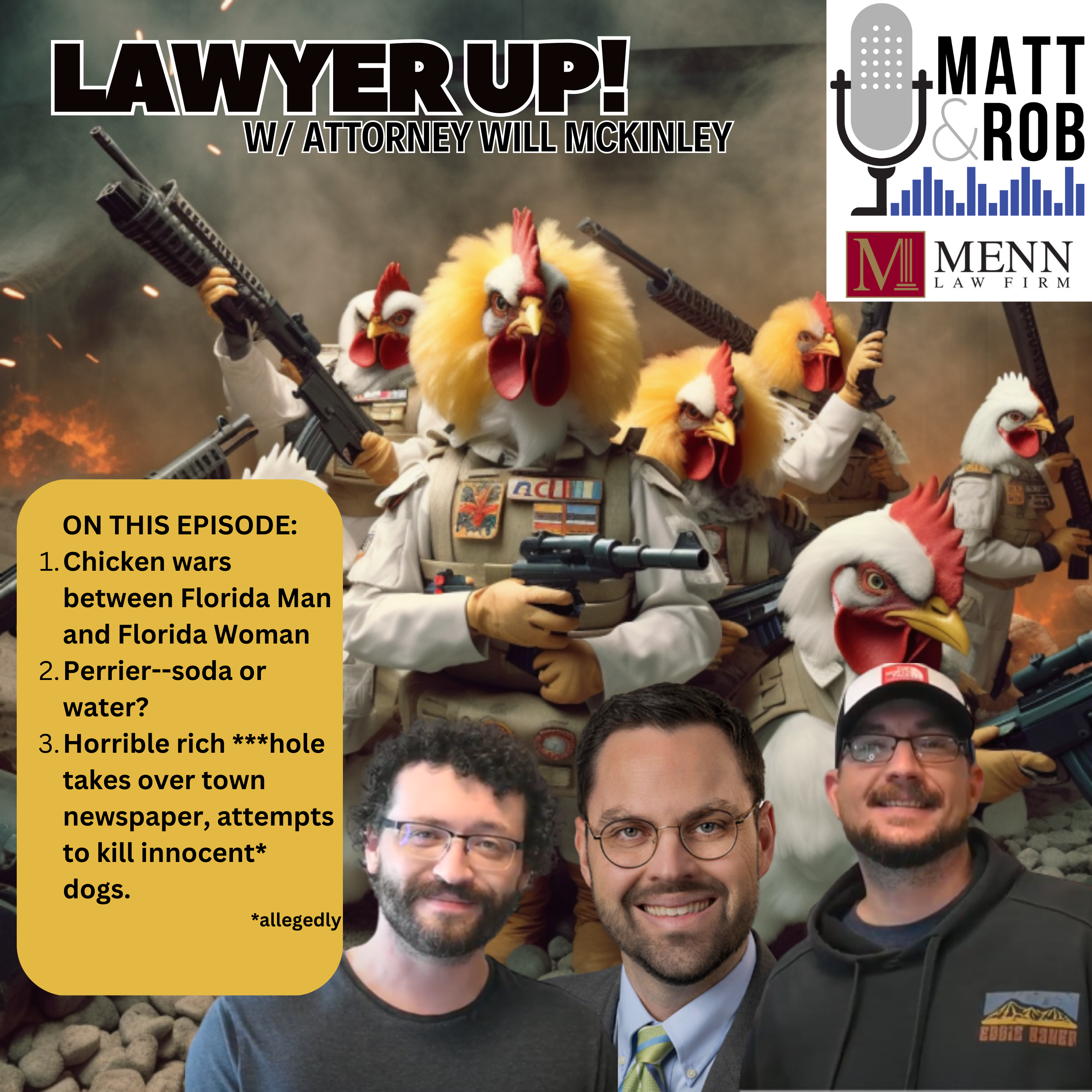 Lawyer Up! feat. Will McKinley of the Menn Law Firm: Begun, the Chicken Wars have