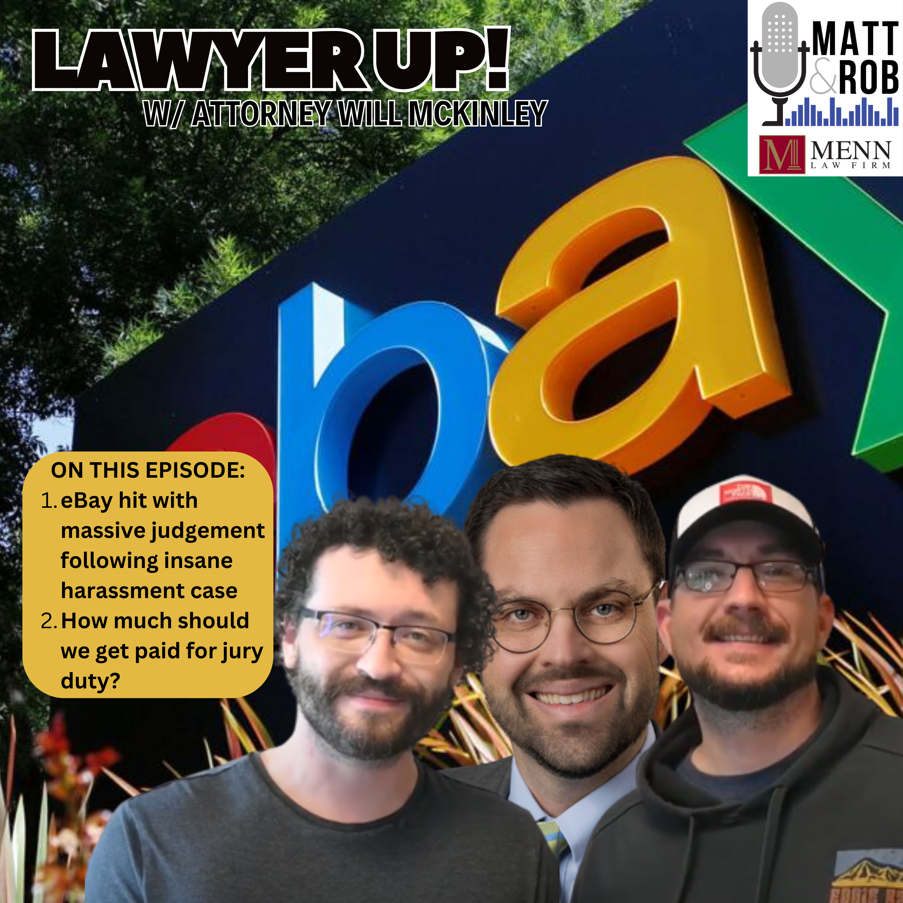 Lawyer Up! w/ Will McKinley of the Menn Law Firm: You aren't ready for this eBay story