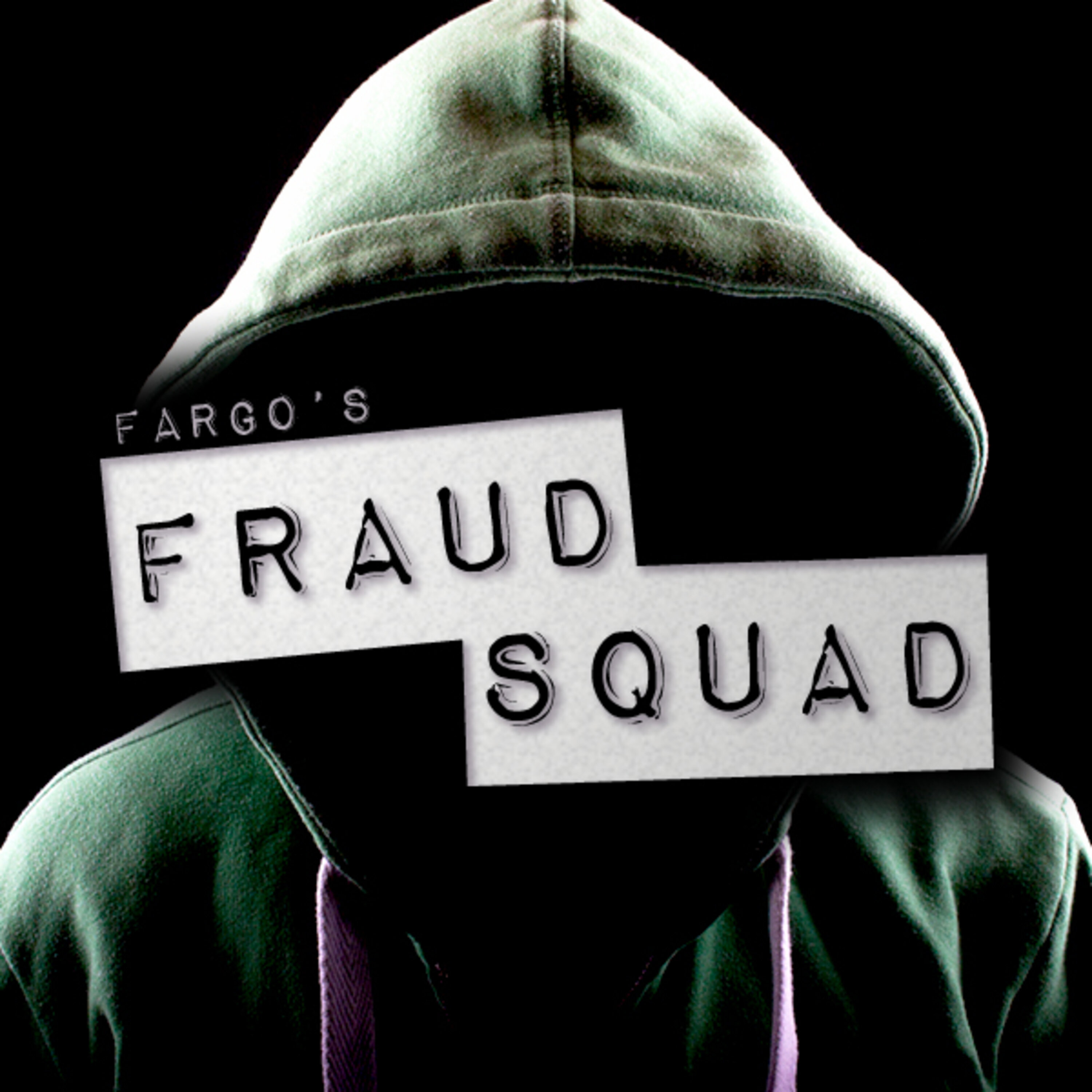 Fargo's Fraud Squad: Phishing Emails