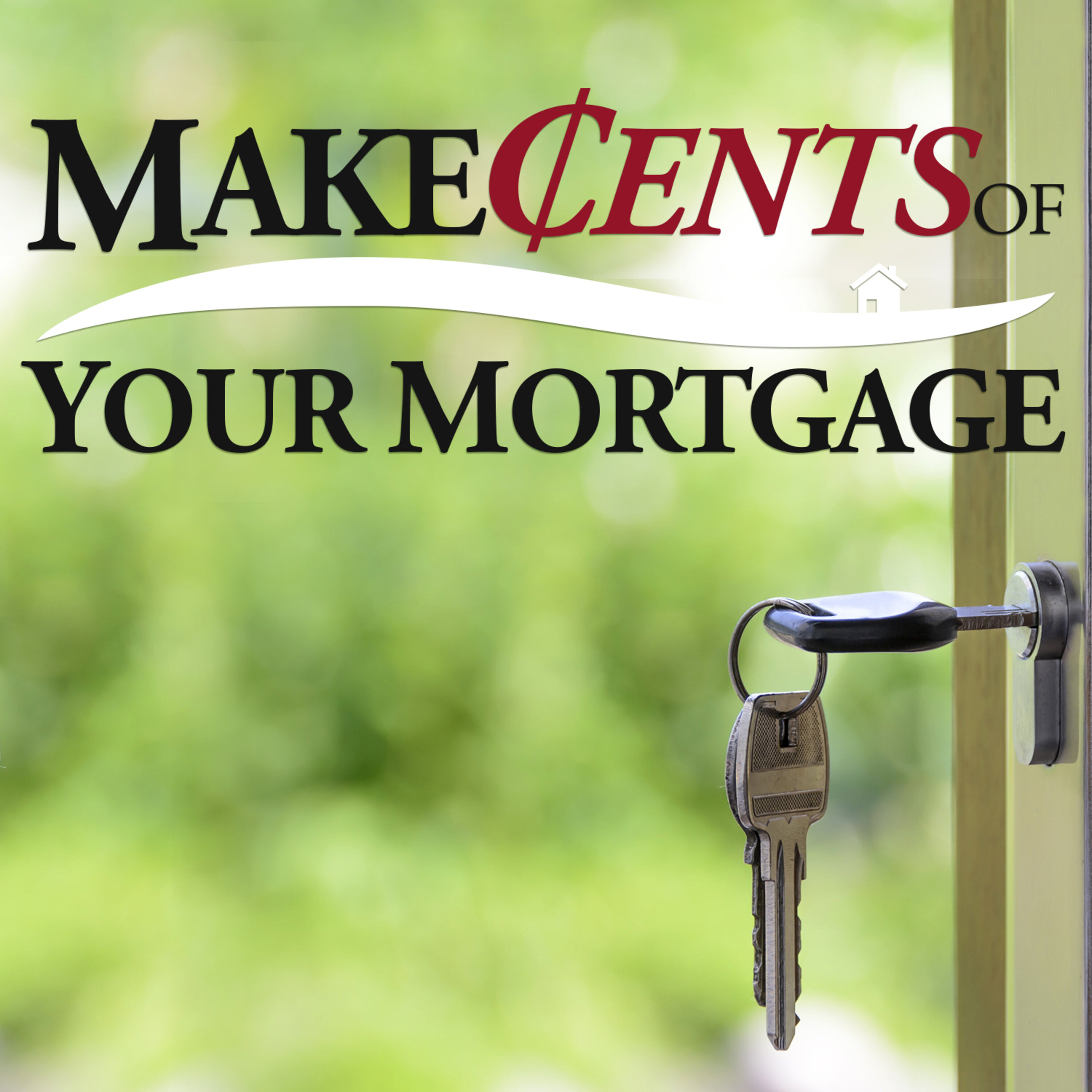 Make Cents of Your Mortgage - Your Credit Score