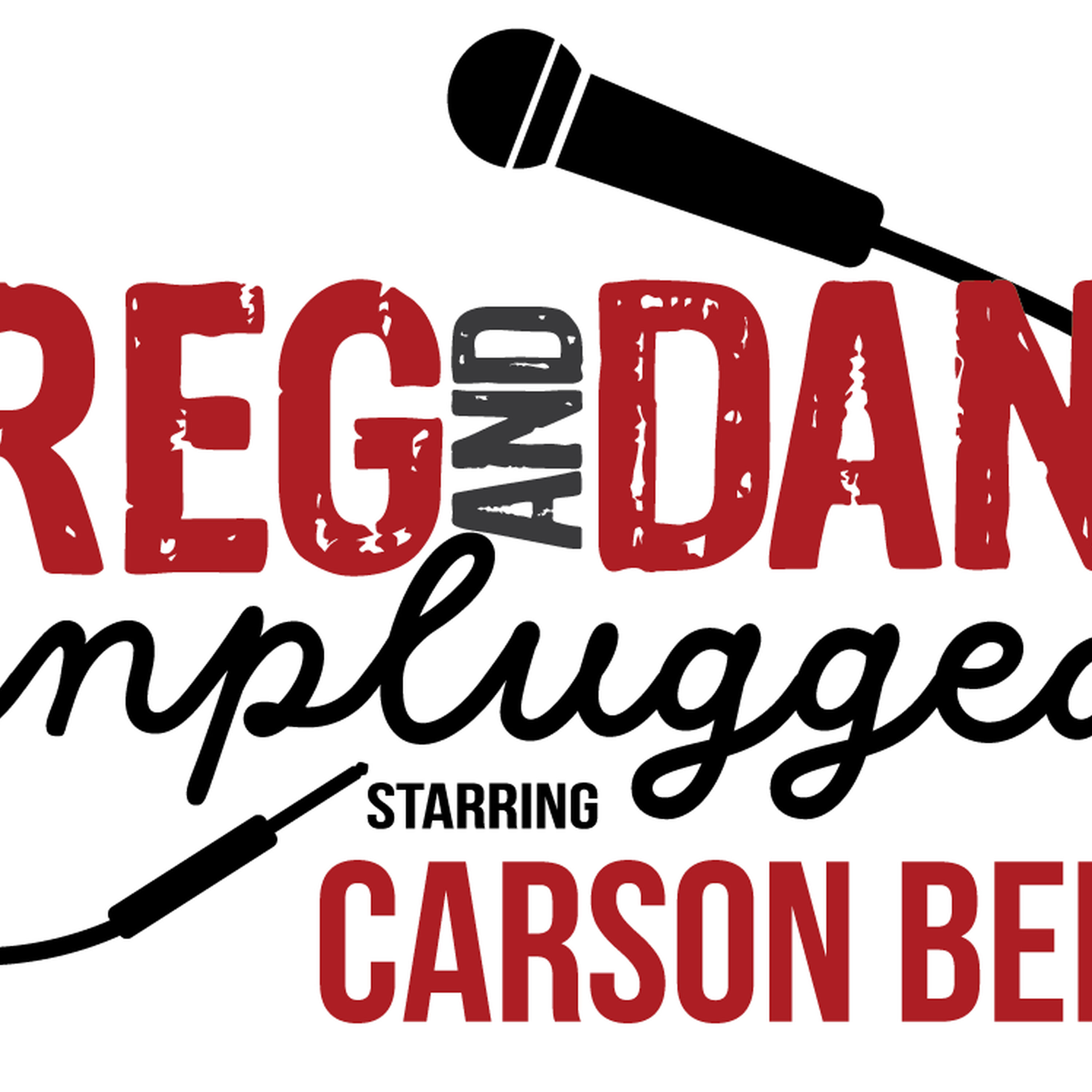 Greg & Dan Unplugged, Starring Carson Bell