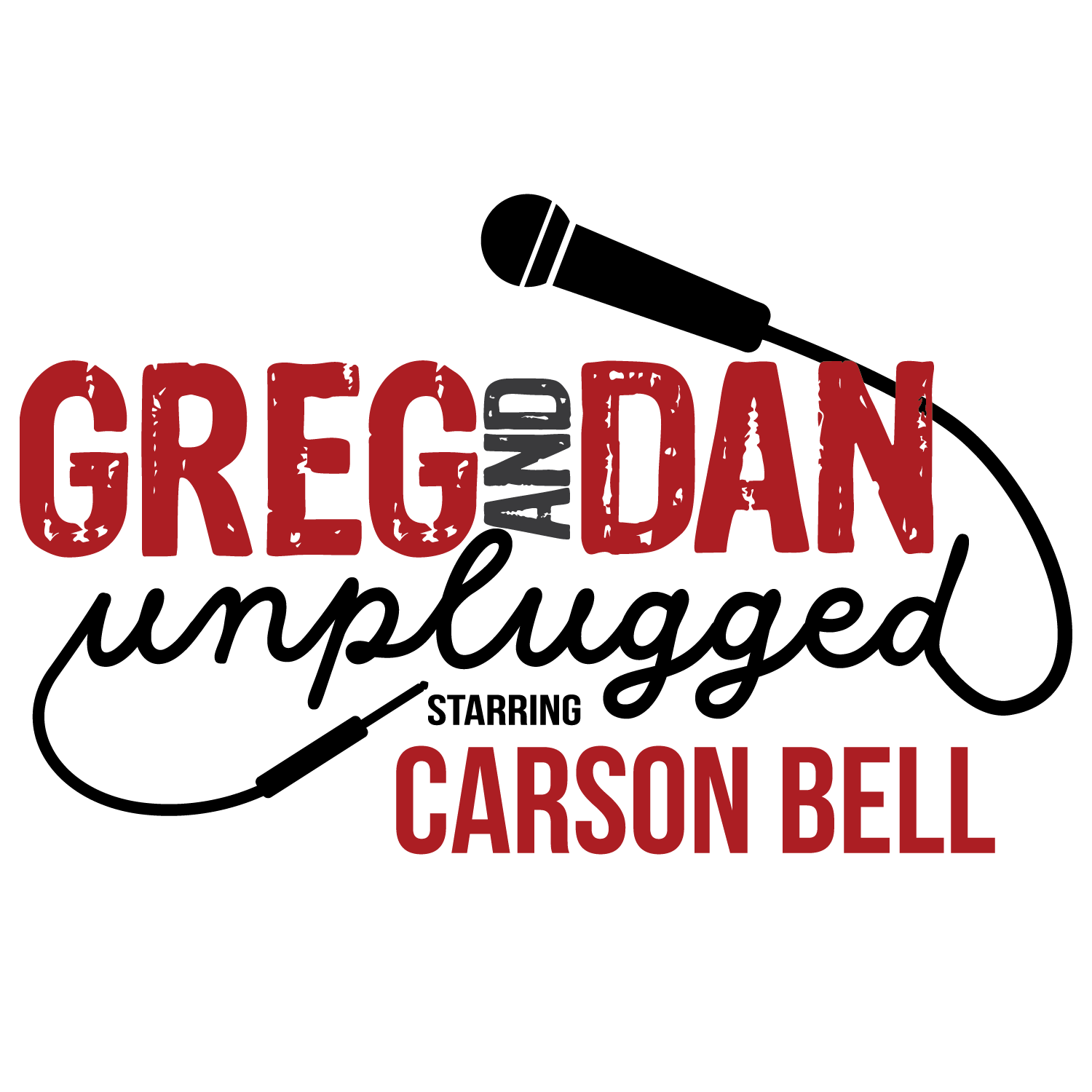 Greg & Dan Unplugged, Starring: Carson Bell