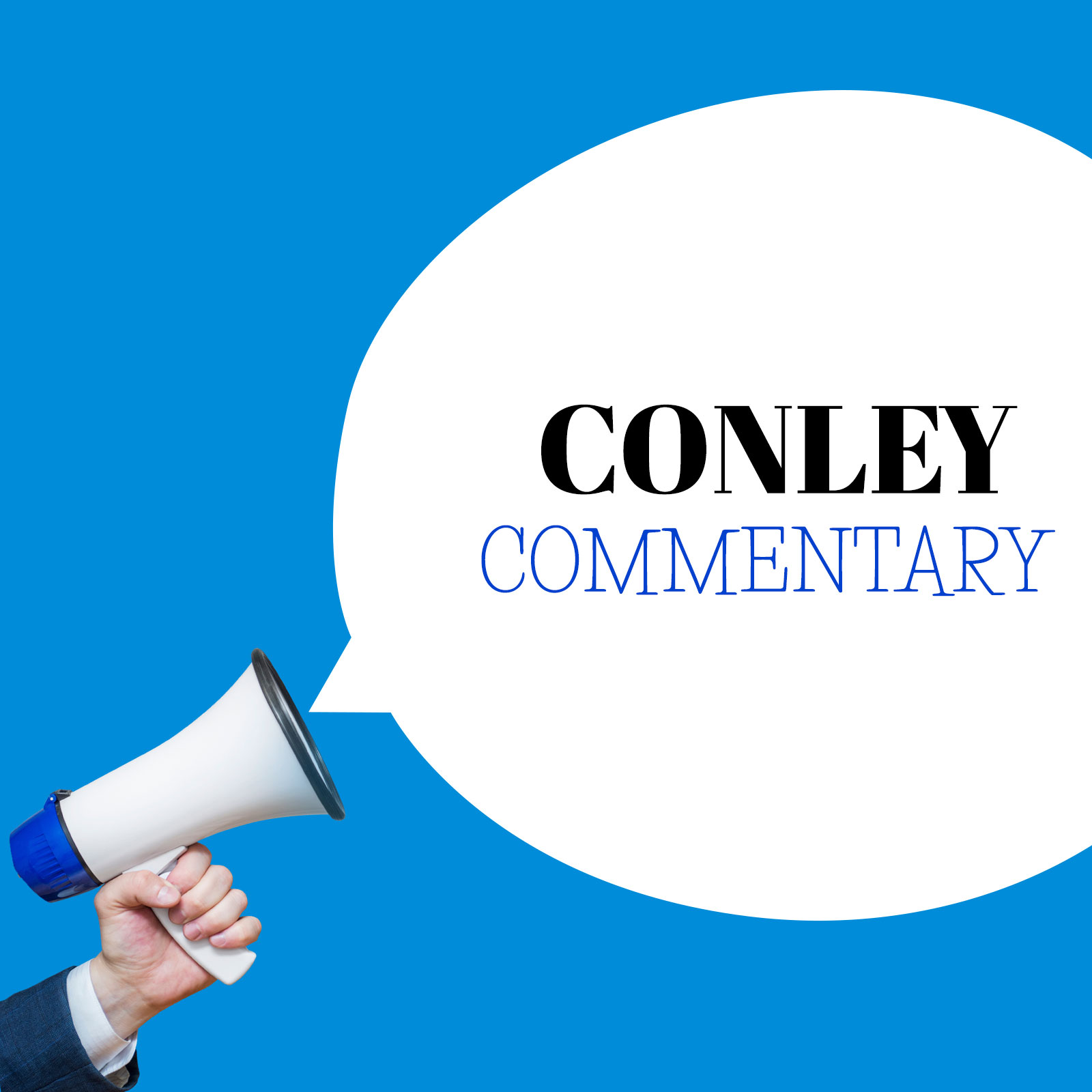 CONLEY COMMENTARY - Fade to irrelevance