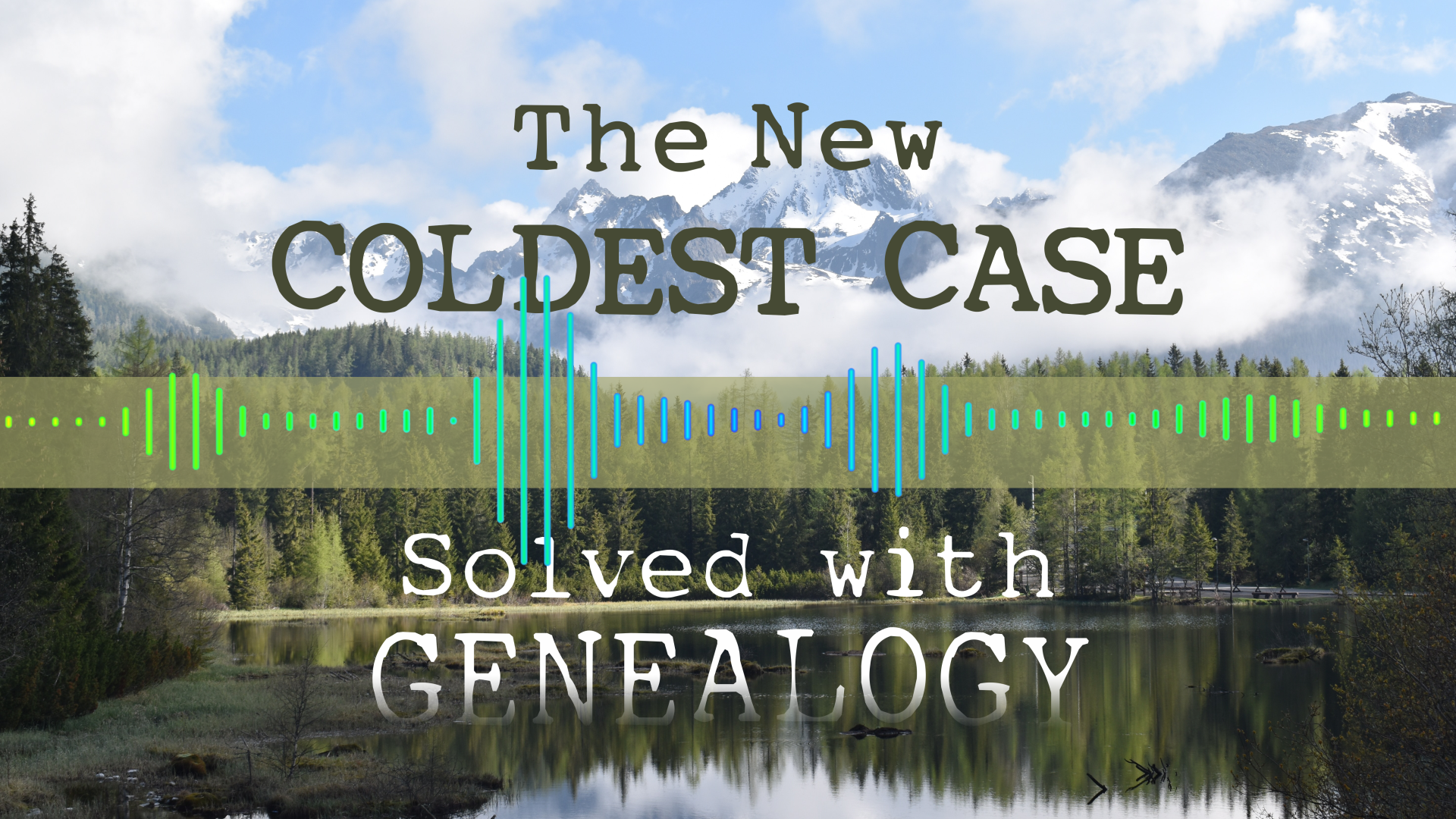 The New Coldest Case Solved with Genealogy