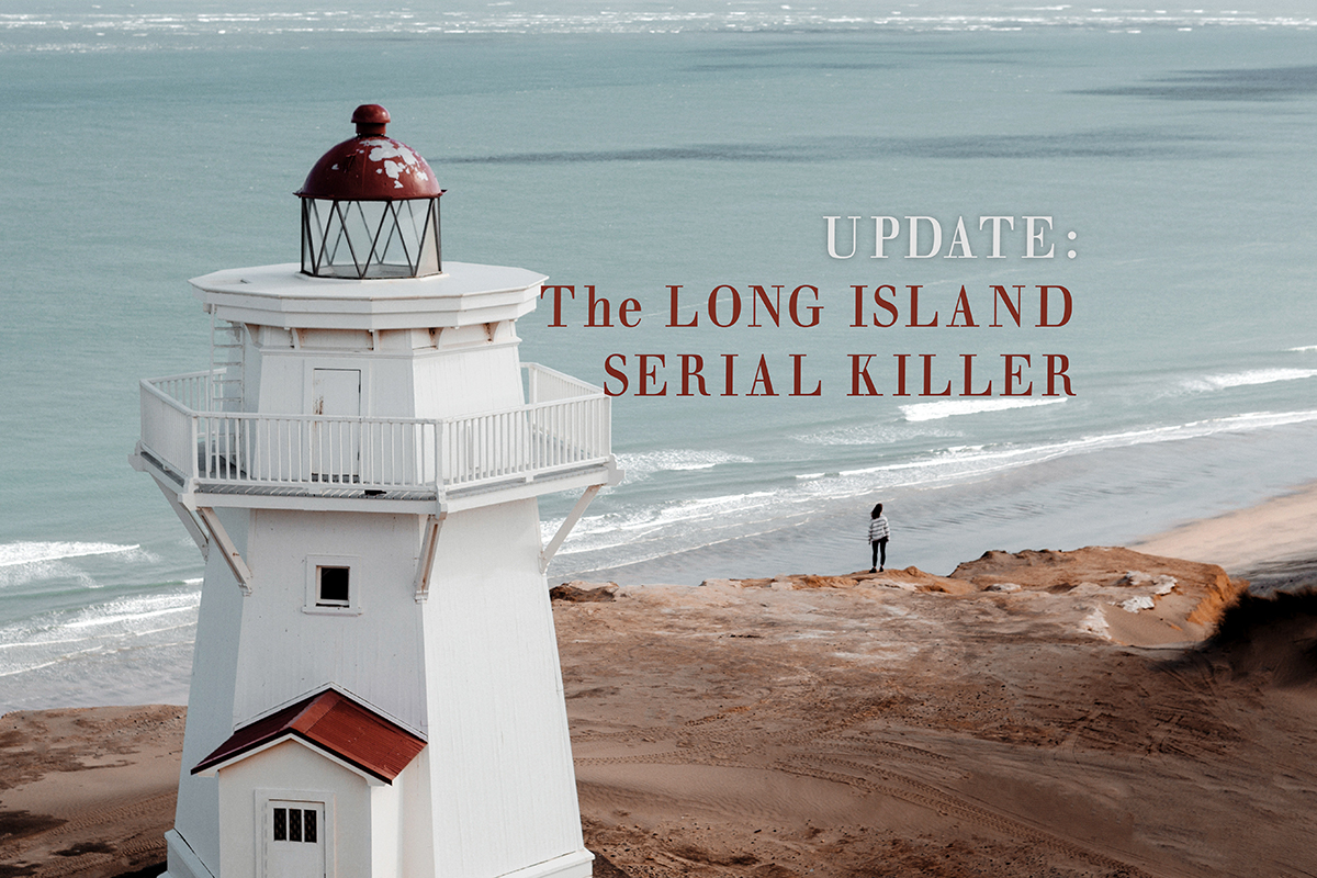 Update and New Evidence on the Long Island Serial Killer