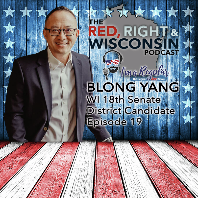 RJS - 8/1/24 - Red, Right & Wisconsin Podcast - Episode 19 - Blong Yang