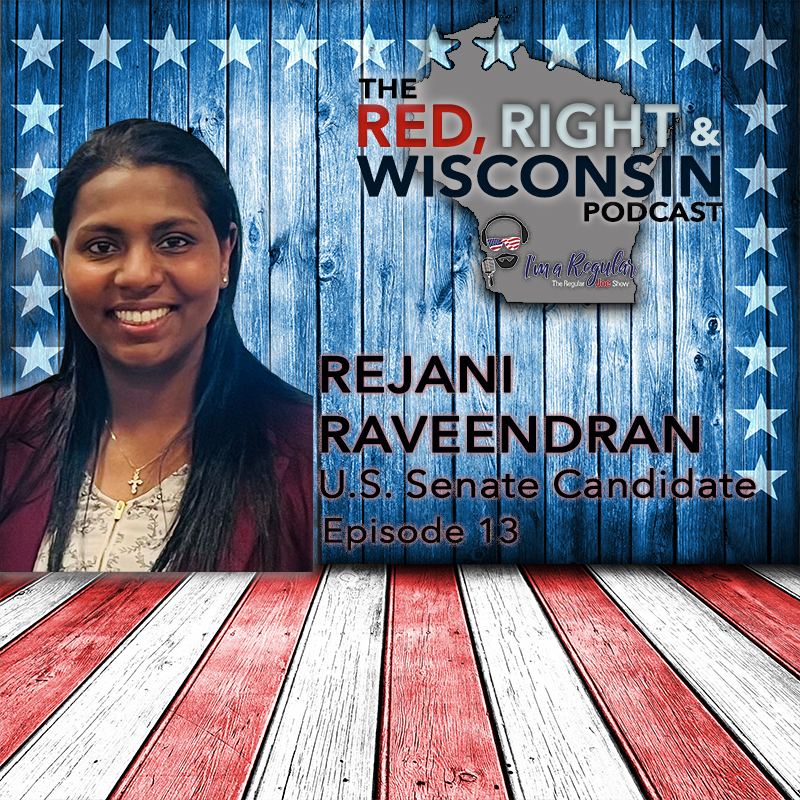RJS - 4/24/24 - Red, Right and Wisconsin Podcast - Episode 13 - Rejani Raveendran