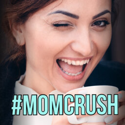 #MomCrush: Did People Crush On Your Mom?