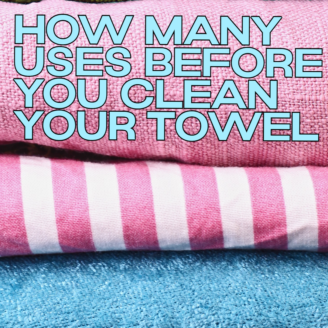 How Often Do You Clean Your Towel?