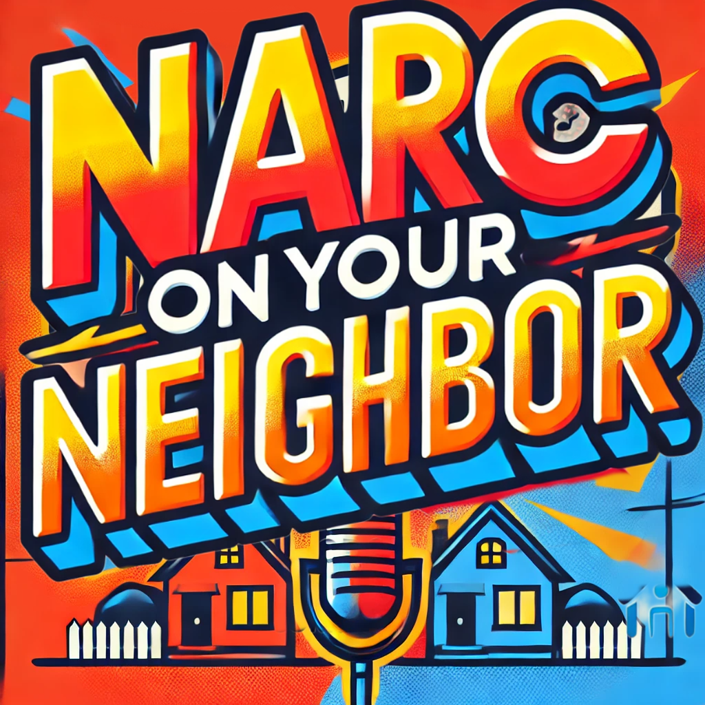 Narc On Your Neighbor! episode artwork