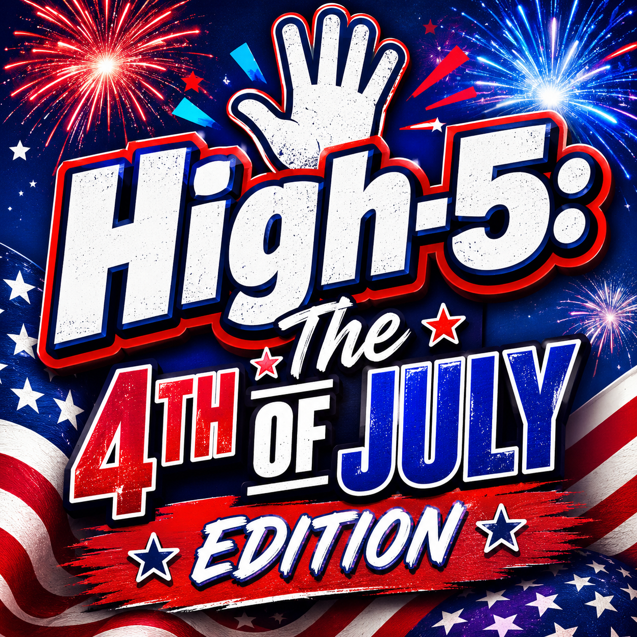 High 5: The 4th Of July Edition episode artwork