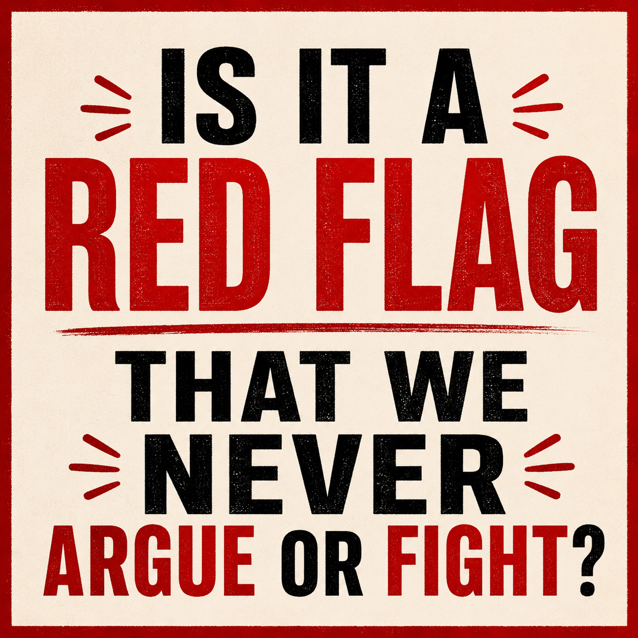 We Never Fight. Red Flag? episode artwork