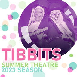 Peter Riopelle-2023 Tibbits Summer Theatre Schedule Announcement-Tibbits Talk 11-15-22