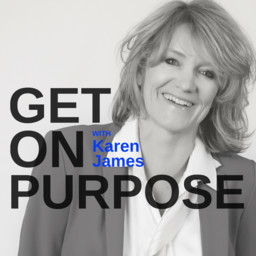 Episode 1 - Karen James is living On Purpose