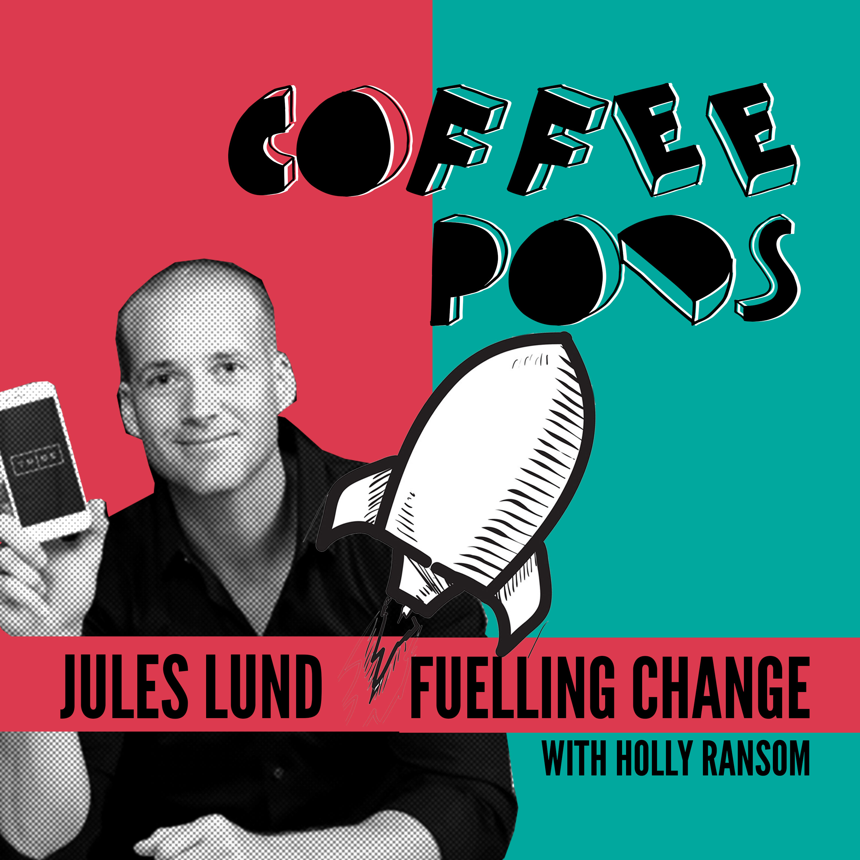 Coffee Pod #68: Jules Lund, radio and TV personality and CEO of Tribe, cuts through ego, perfectionism and insecurity in a candid talk about designing the life you dream of living episode artwork