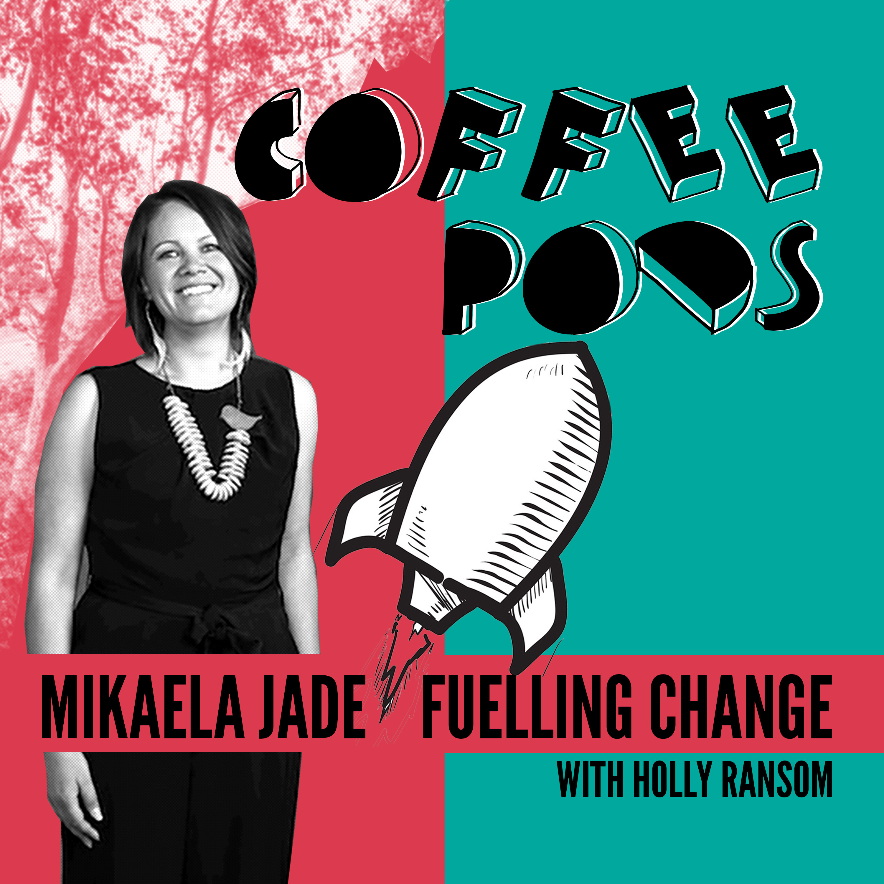 Coffee Pod #62:  Exploring the interface between ancient cultural knowledge systems and cutting edge technology with remarkable Indigenous entrepreneur Mikaela Jade episode artwork