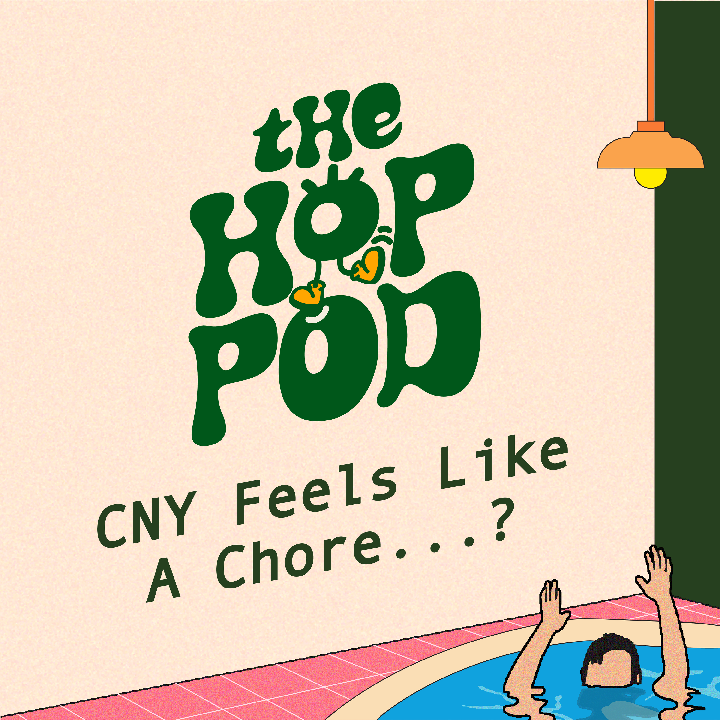 Ep 80: AVOIDING Family During Chinese New Year?! | The Hop Pod