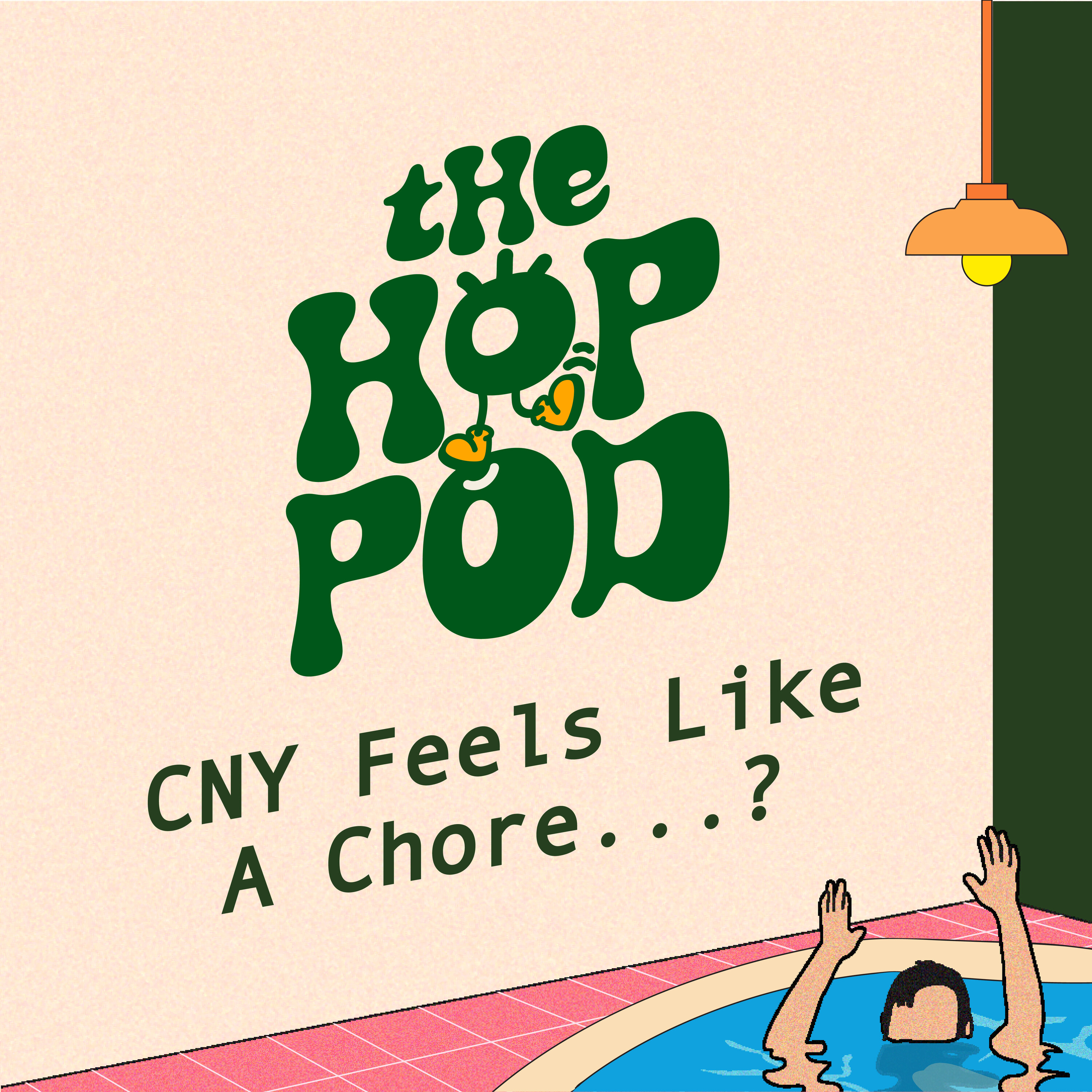 Ep 80: AVOIDING Family During Chinese New Year?! | The Hop Pod