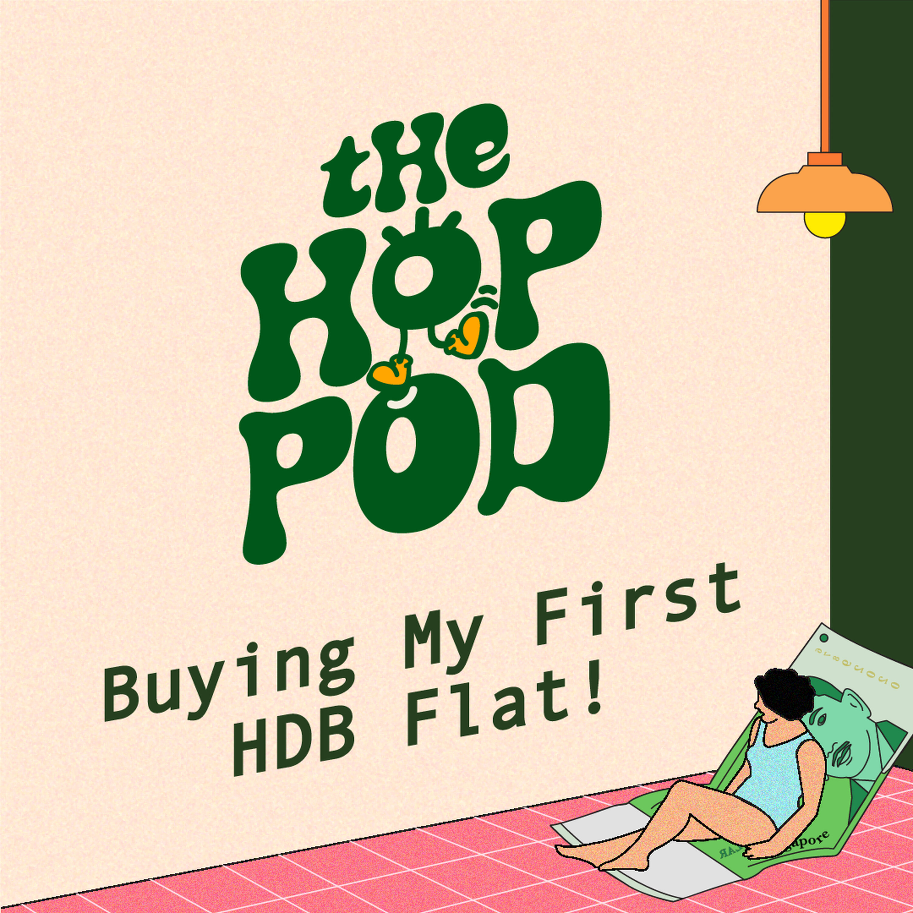 EP 78: Tips on Buying Your FIRST HDB FLAT | The Hop Pod
