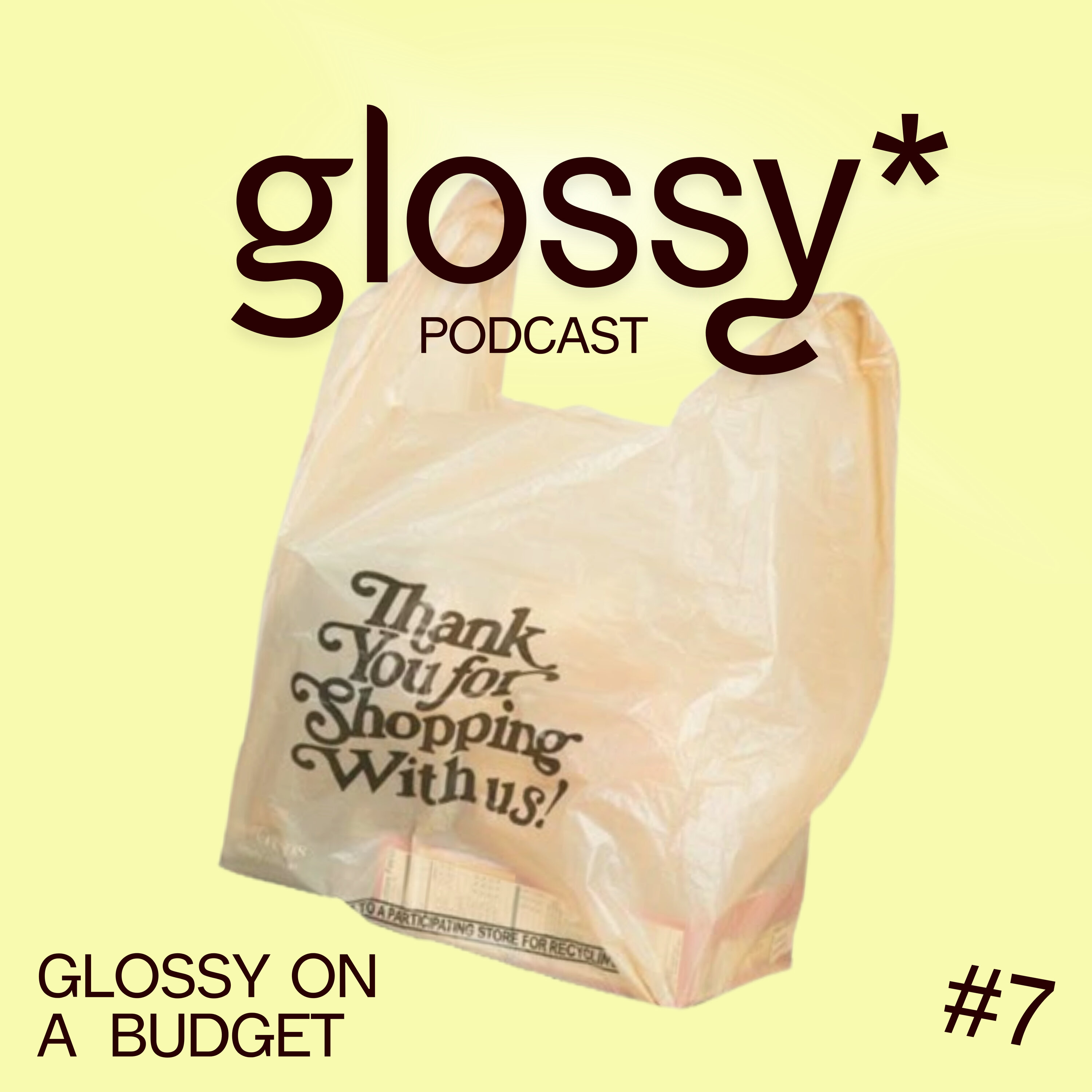 Episode 7 | "glossy on a budget" - You Don’t Need to Spend More to Look Expensive episode artwork