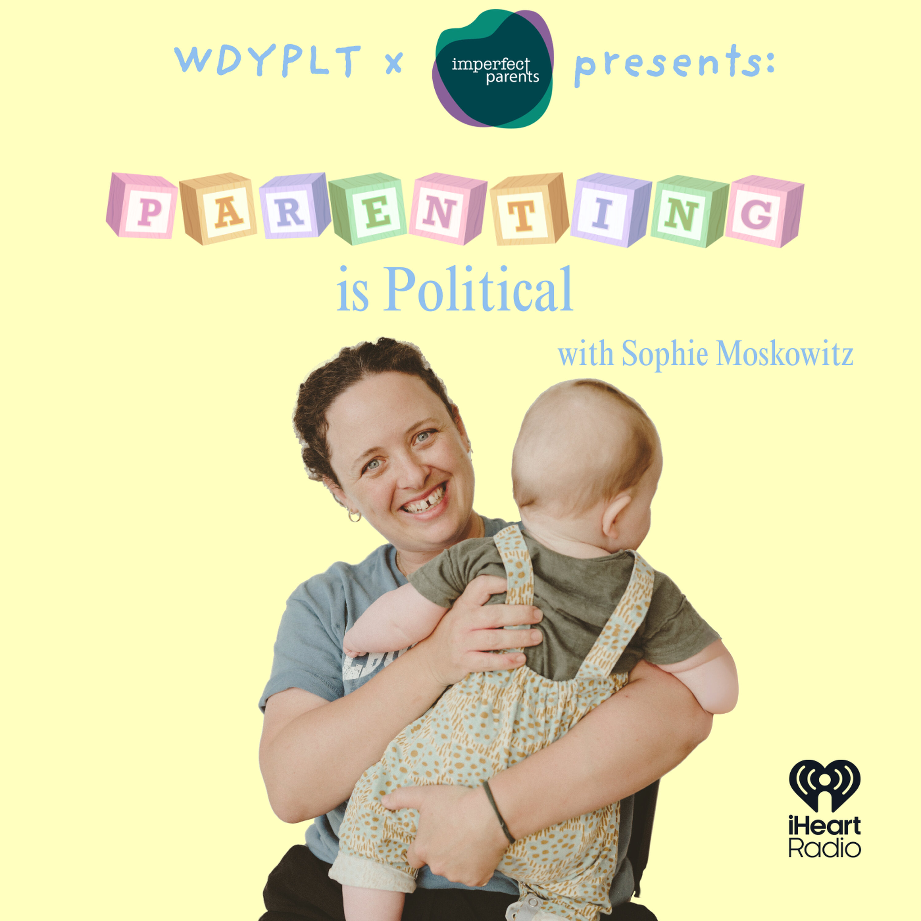 Parenting is Political with Sophie Moskowitz feat. EMILY WRITES! episode artwork