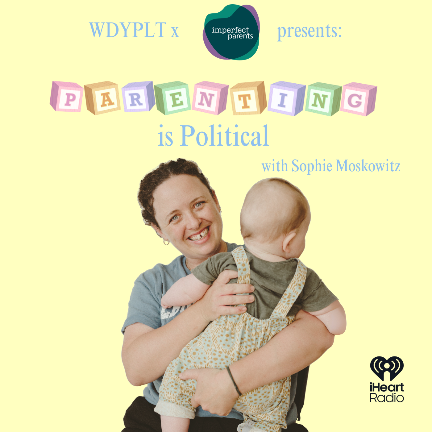 Parenting is Political with Sophie Moskowitz feat. GEORGE PARKER!!