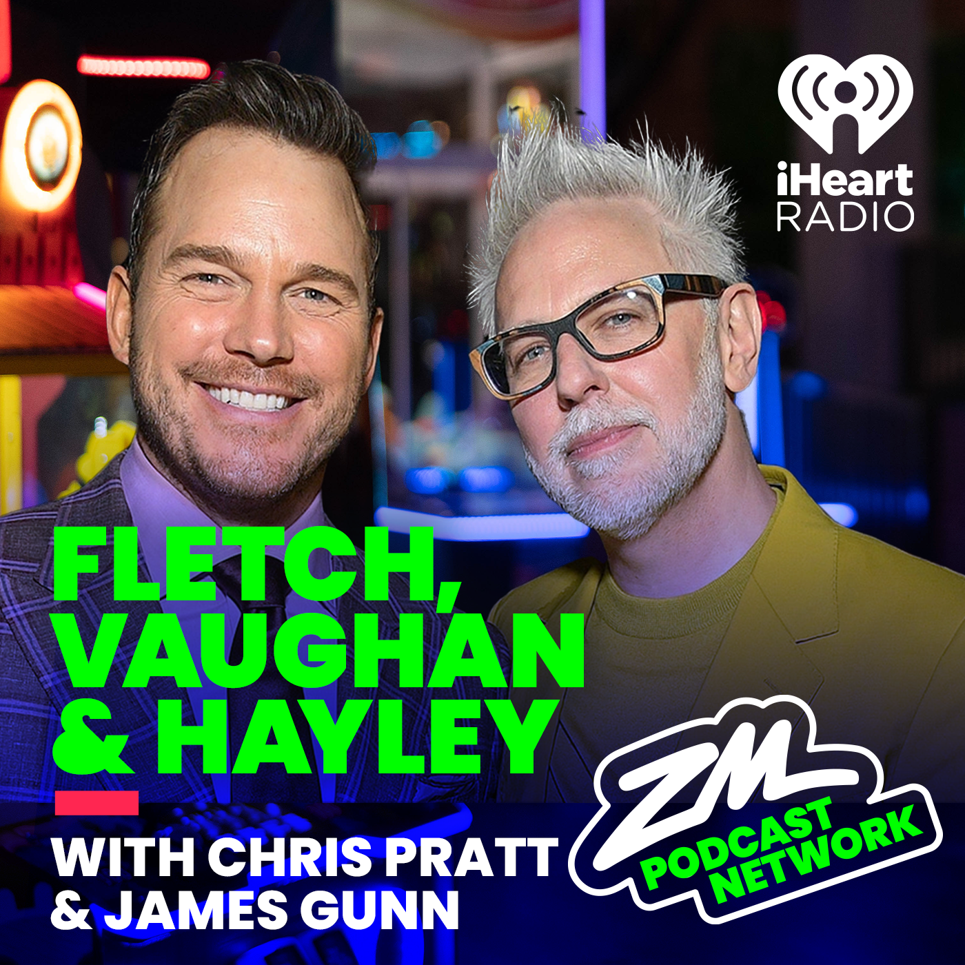 Fletch, Vaughan & Hayley's Celeb in a Pod - James Gunn & Chris Pratt!