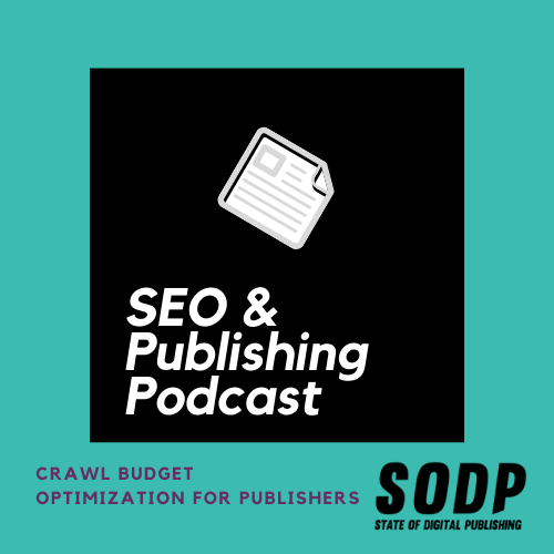 Crawl Budget Optimization for Publishers