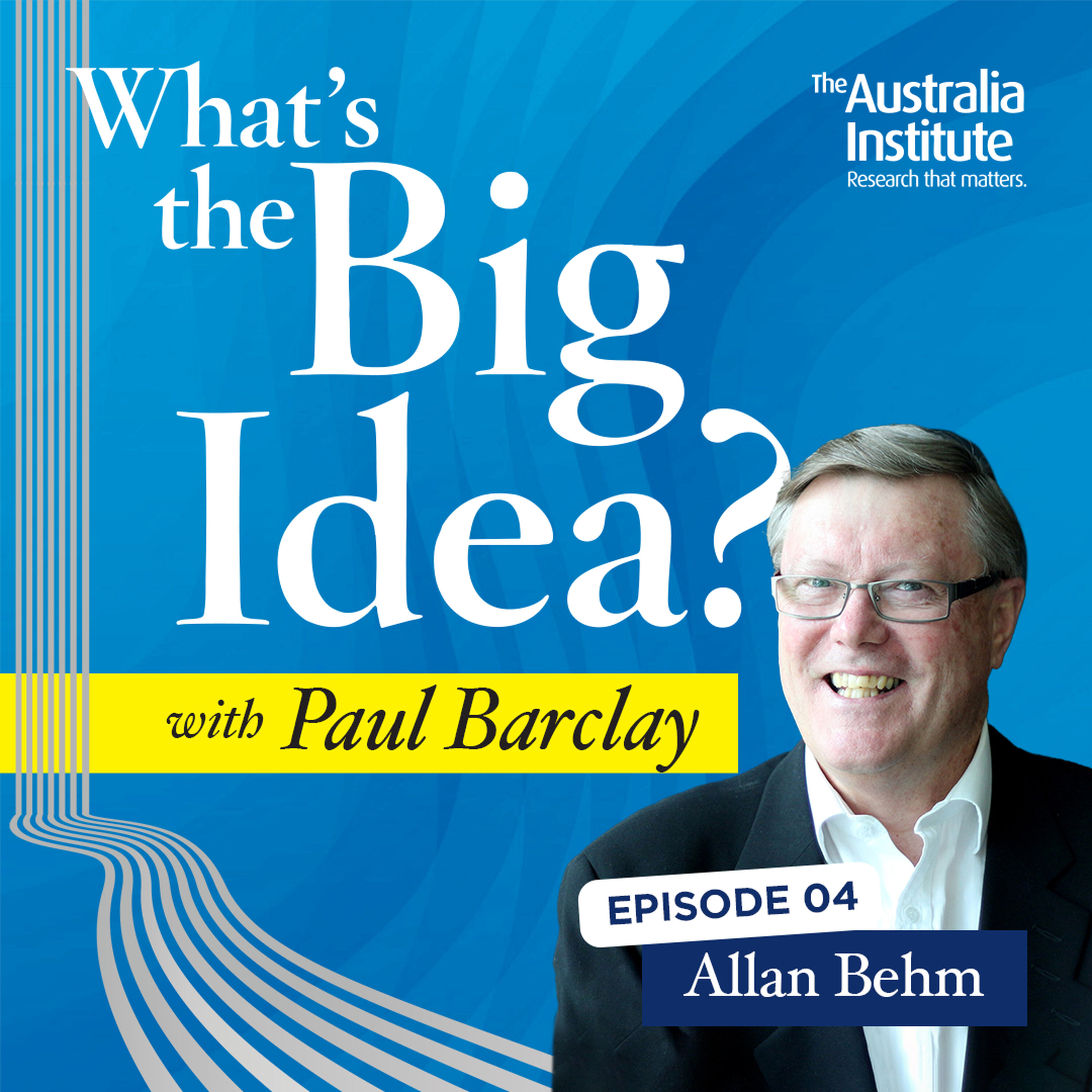 Australia has power, why don’t we act like it? | Allan Behm episode artwork
