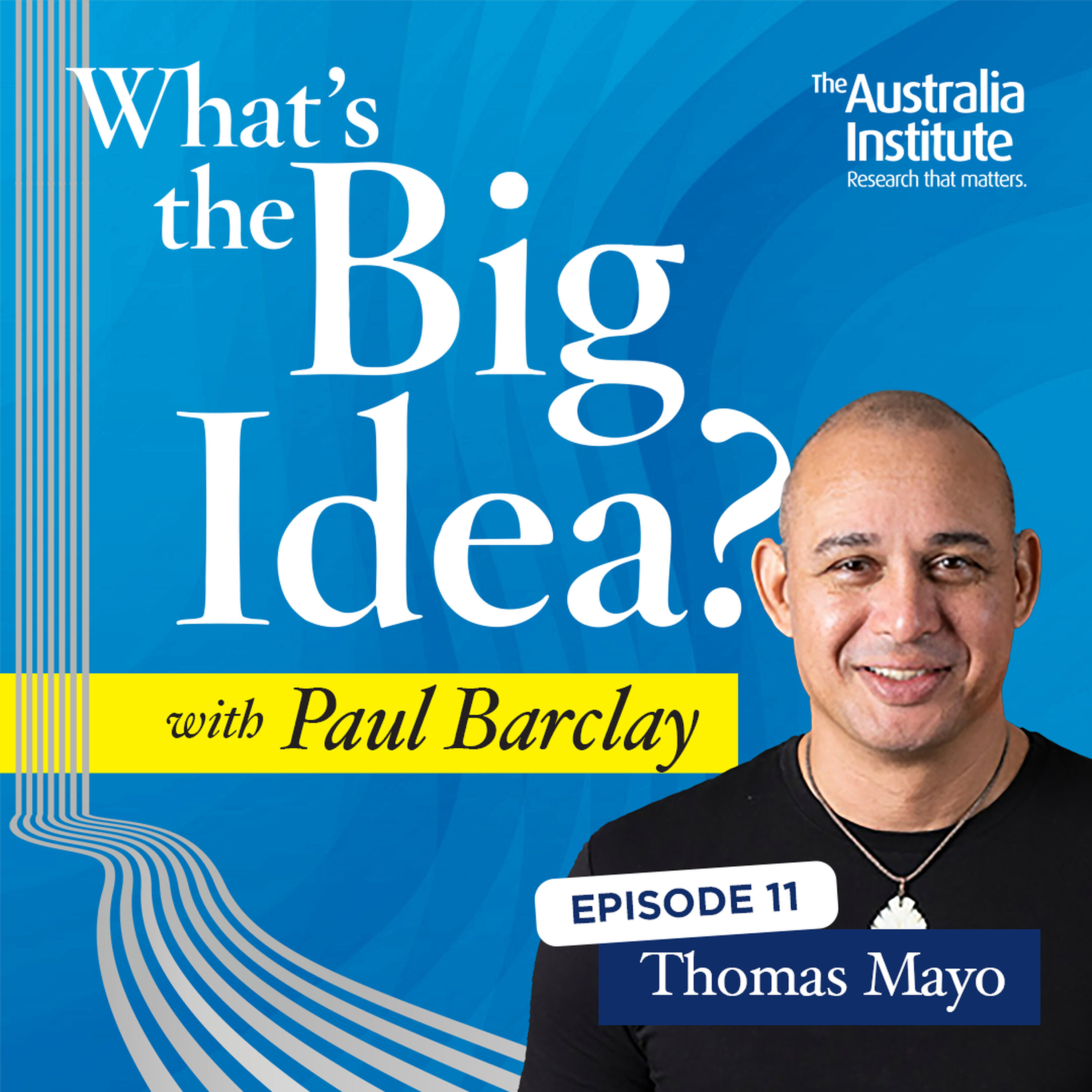 Where to now for Indigenous justice? | Thomas Mayo episode artwork