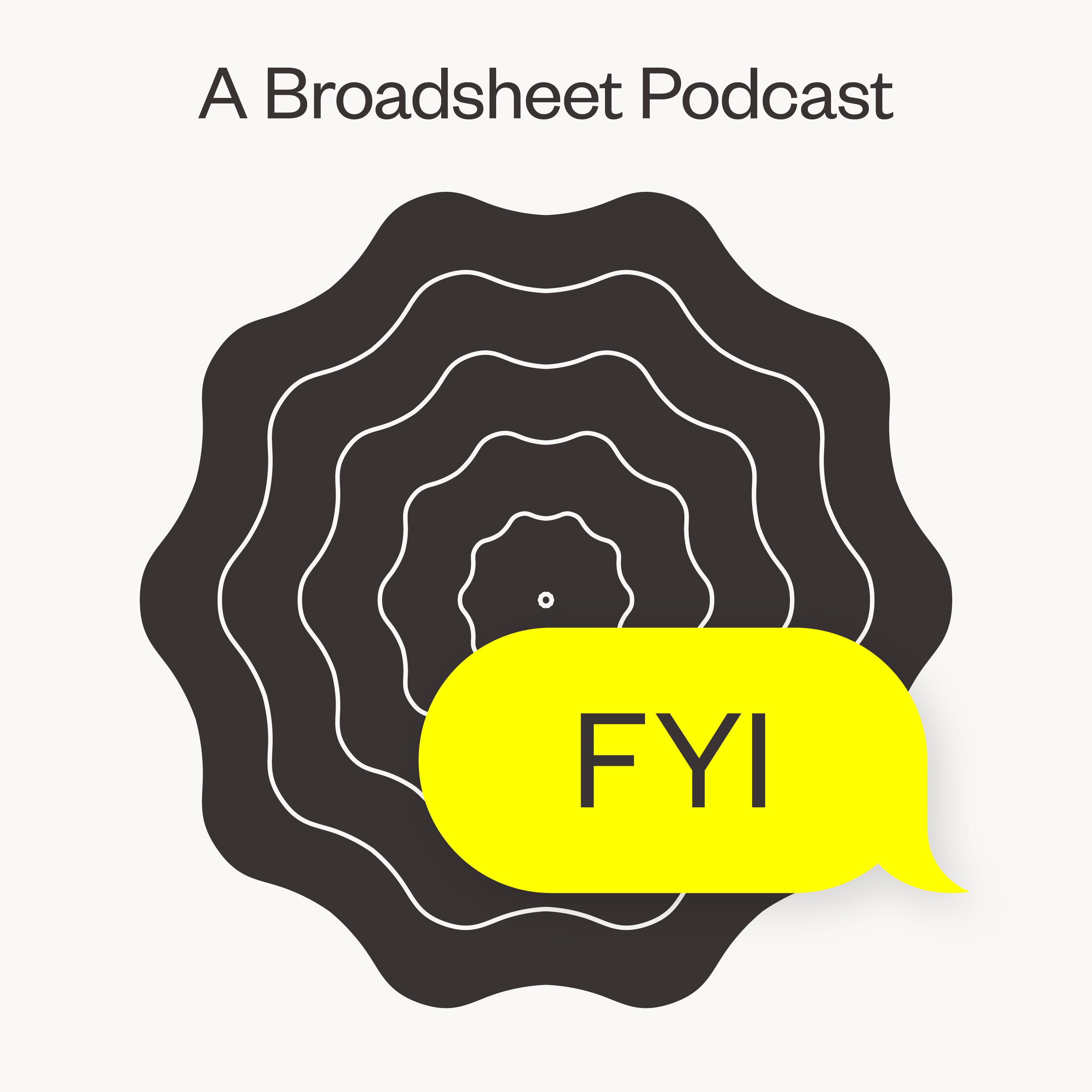 Introducing FYI, a new podcast by Broadsheet