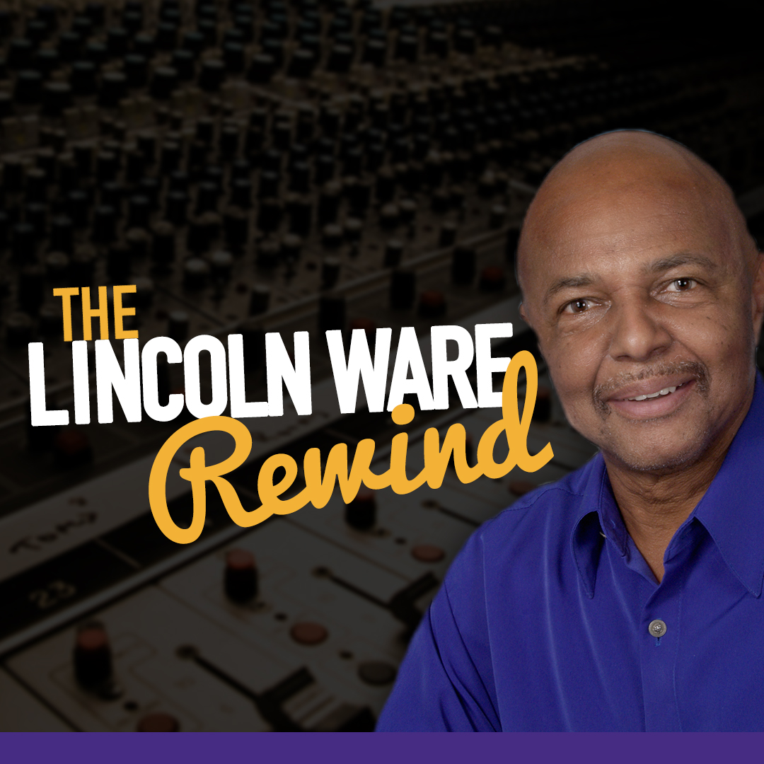 The Lincoln Ware Rewind: August 25, 2026