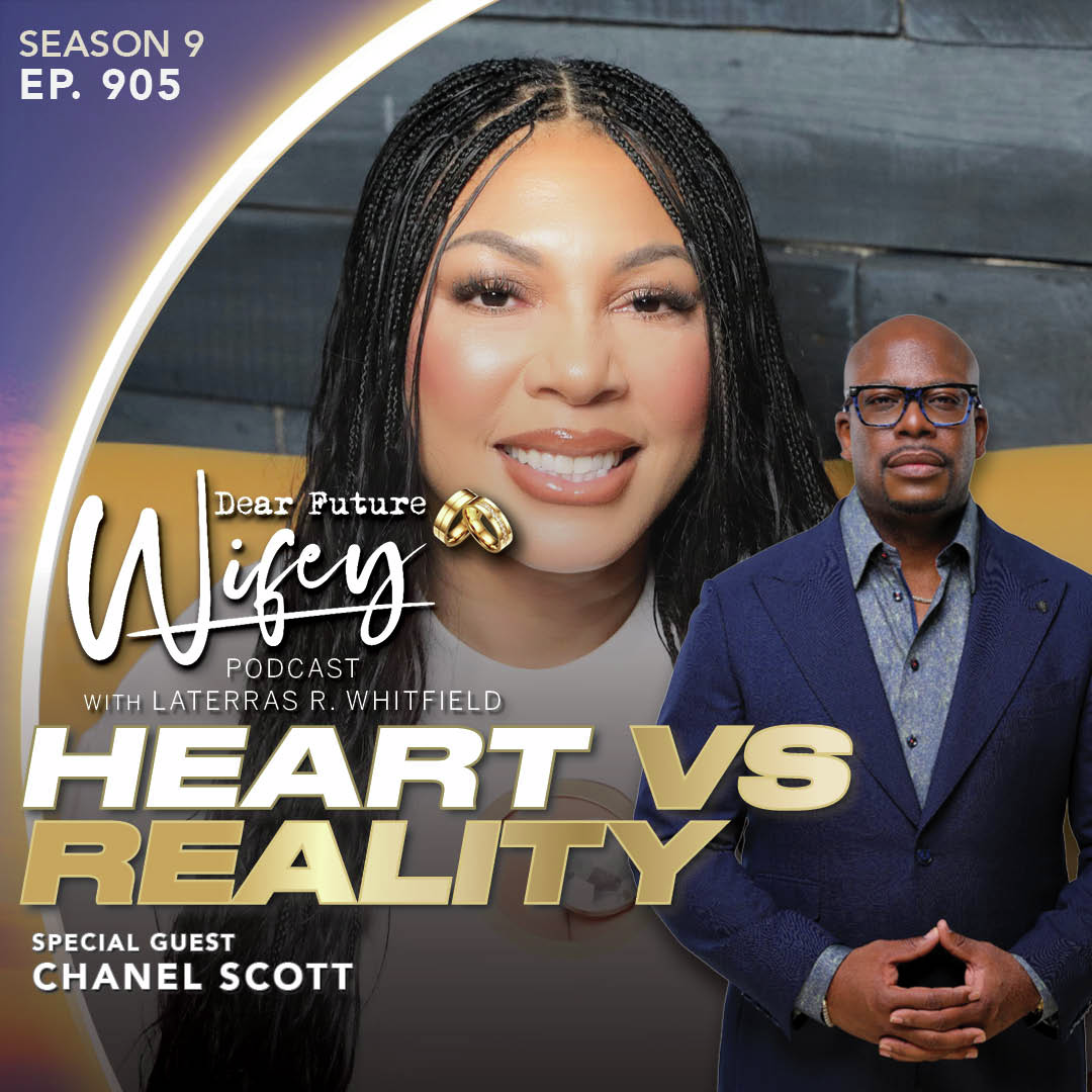 Heart vs Reality (Guest: Chanel Scott)